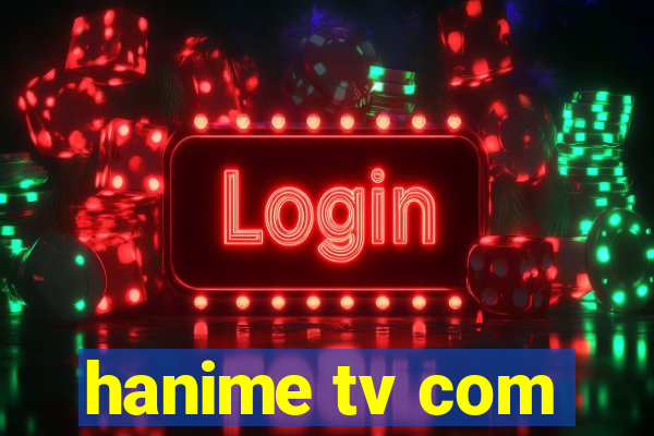 hanime tv com